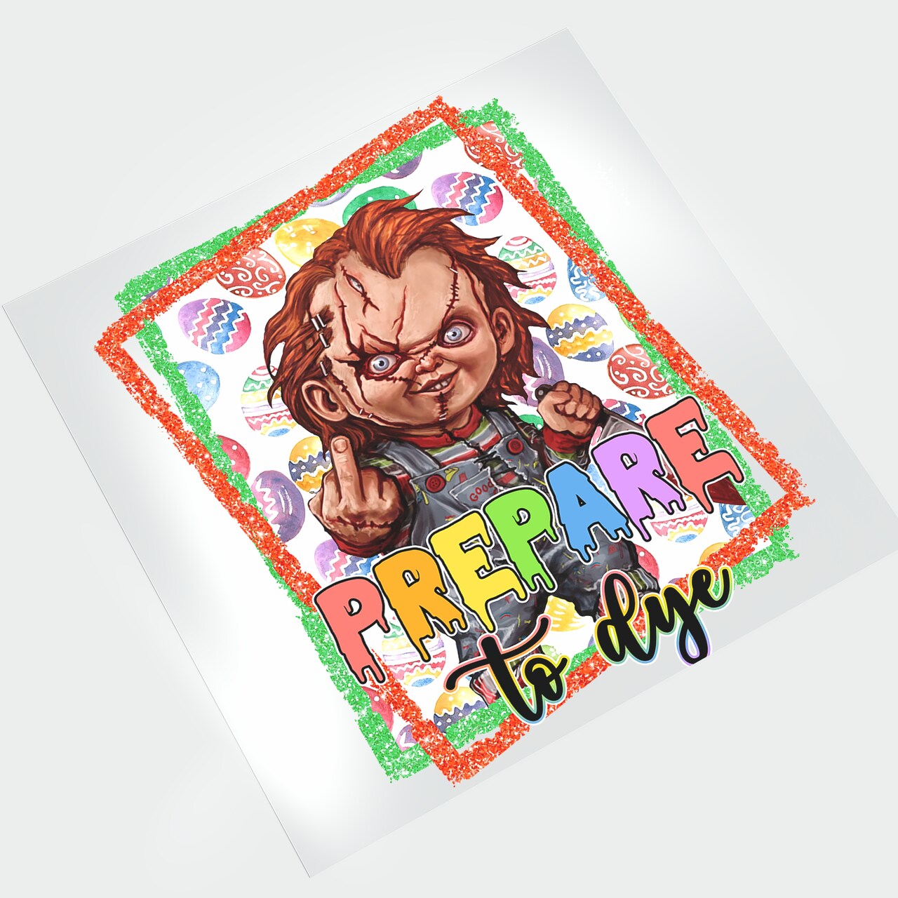 Easter Slasher: Chucky | Prepare to Dye - DTF Transfer - Direct-to-Film